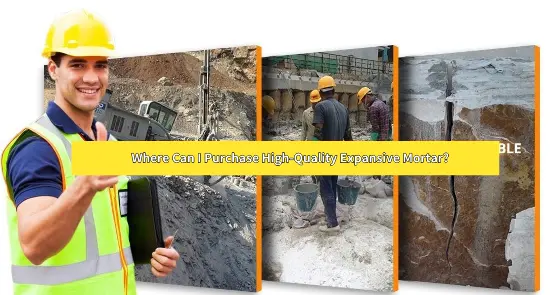 Where Can I Purchase High-Quality Expansive Mortar?